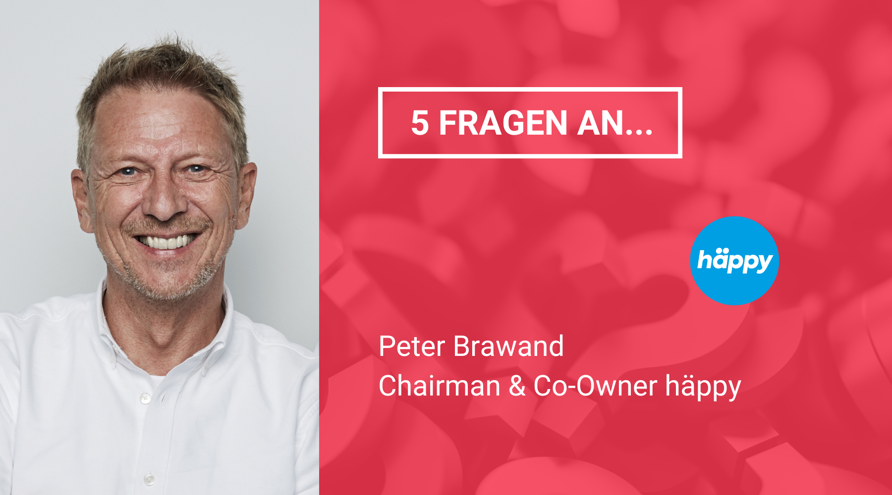 5 Fragen an Peter Brawand I häppy